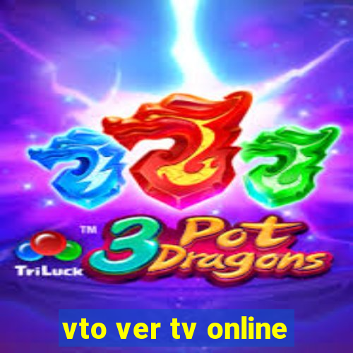 vto ver tv online